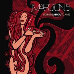 Maroon 5 / Songs About Jane...