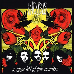 Incubus - A Crow Left Of...